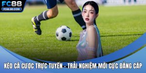 Kèo cá cược trực tuyến