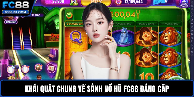 Khái quát chung về sảnh nổ hũ FC88 đẳng cấp