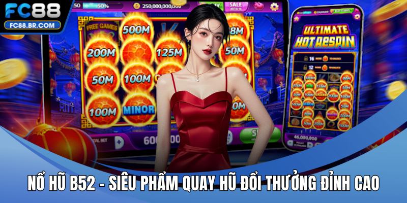 Nổ hũ B52